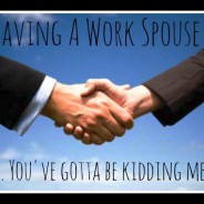 Why you shouldn’t have a work wife/husband